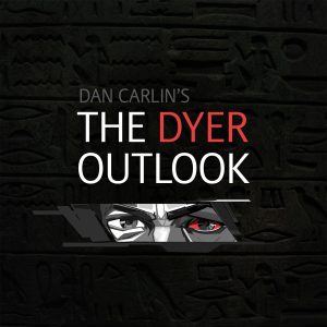 Hardcore History 25 - The Dyer Outlook