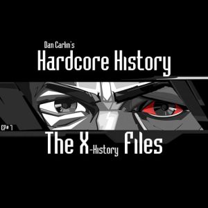 Hardcore History 7 - The X-History Files - Image 2